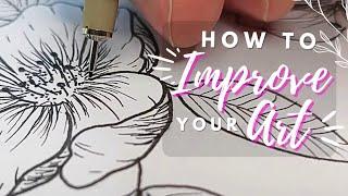 Unhappy with your artwork? 3 Tips to IMPROVE and change everything