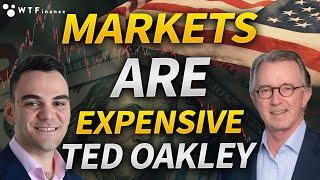 The Stock Market is Expensive with Ted Oakley