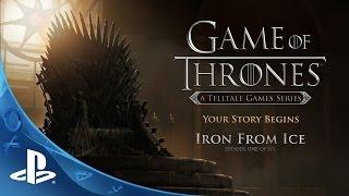 Game of Thrones: A Telltale Games Series – Episode 1, ‘Iron from Ice’ Launch Trailer | PS4, PS3