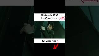 The matrix 1999 full Movie (with subtitles) in 60 Seconds short