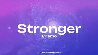 Prismo - Stronger ( Lyrics ) 10 Mins Loop | Lyrical Aesthetics |