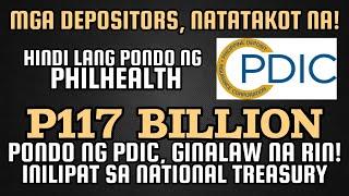 P117 BILLION PONDO NG PDIC, HINDI PINATAWAD, INILIPAT SA TREASURY.  MGA DEPOSITORS NATATAKOT NA!