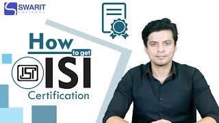 How to get ISI Certification? | ISI Mark Certification Process | ISI Certification in India | Swarit