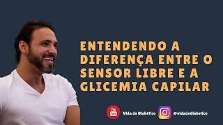 Diferença entre o sensor libre e a glicemia do sangue (capilar)