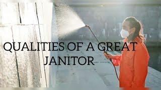 The Key Qualities Of a Great Janitor ~ Becoming An Excellent Janitor Having These Qualities