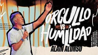 Orgullo VS Humildad- Alain Alonso | Prédicas Cristianas 2024