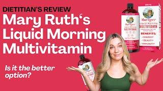 Mary Ruth's Liquid Morning Multivitamin Review by a dietitian - Is it worth the hype?