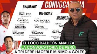 El Loco Baldeón analiza la convocatoria de Perú, La Tri debe hacerle mínimo 4 goles