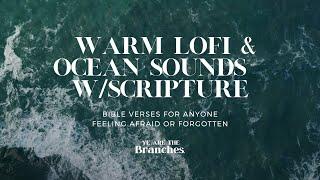 FOR A SOUND MIND// Bible Verses Spoken w/ Warm Lofi & Ocean Sounds #asmr #lofi #meditation #gospel