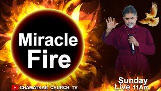 Miracle Fire || Bishop Amardeep Ministry