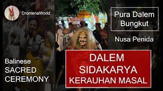 DALEM SIDAKARYA | KERAUHAN MASAL | PURA DALEM BUNGKUT | NUSA PENIDA