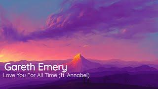 Gareth Emery ft. Annabel - Love You For All Time