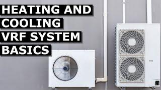 Heating and Cooling VRF System