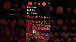 Christmas lighting in Lisburn #northernirelandtravel #christmasdecor #lisburn #christmaslights