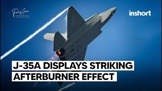 China's J-35A showcases impressive afterburner effect in flight| InShort