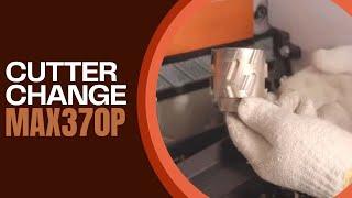 OAV Edge Banding Machine｜MAX 370P Cutter Change Tutorial