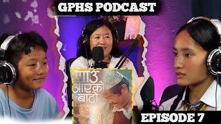 GPHS Podcast:Exclusive Episode with the Star Cast of 'Gaun Aayeko Bato' | Pashupati Rai & Prasan Rai