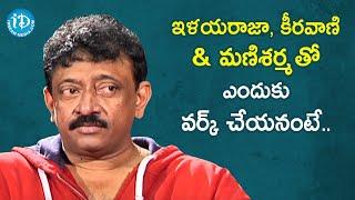 RGV about Ilayaraja & MM Keeravani   RGV About Music   Ramuism