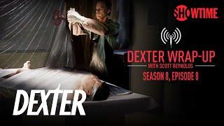 Dexter Season 8: Episode 8 Wrap-Up (Audio Podcast) | SHOWTIME