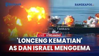 Operasi Laut Merah Yaman akan Tingkatkan Kepanikan, 'Lonceng Kematian' AS dan Israel Menggema