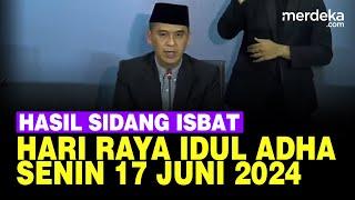 Hasil Sidang Isbat Idul Adha Jatuh Pada Senin 17 Juni 2024