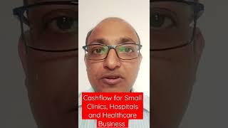 Cashflow For Small Clinics, Hospitals And Healthcare Businesses