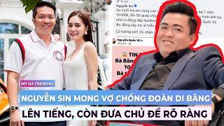 Nguyễn Sin mong vợ chồng Đoàn Di Băng lên tiếng, còn đưa chủ đề rõ ràng