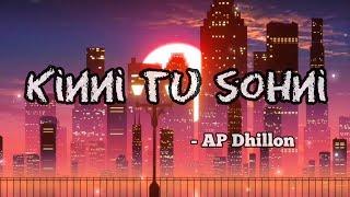 Kinni Tu Sohni | AP Dhillon – New Punjabi Song 2020