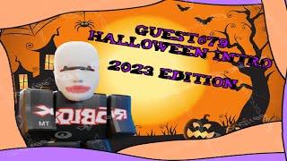 Guest679 Halloween 2023 Intro (HAPPY HALLOWEEEEN)