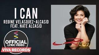 Regine Velasquez-Alcasid feat. Nate Alcasid — I Can [Official Lyric Video]