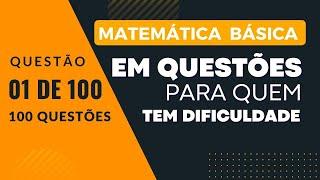 Matemática Básica para Concursos - em Questões 01 de 100