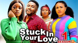 STUCK IN YOUR LOVE SEASON 1-(New Movie)Onny Micheal, Luchy Donald, Rosabelle - 2024 Nollywood Movie