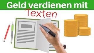 GELD VERDIENEN MIT TEXTEN - Selbstständig ein Einkommen aufbauen mit dem Schreiben von Texten