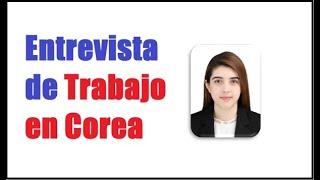 Mi primera entrevista de trabajo en Corea!! ¿Qué me preguntaron?