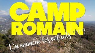 Camp Romain - Le Rouret par Rando Famille Côte d'Azur