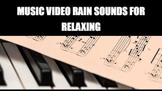 Soothing Rain Sounds and Soft Music for Ultimate Relaxation