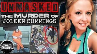 Unmasked: The Murder Of Joleen Cummings