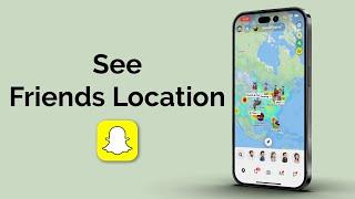 How To See My Friends Location On Snapchat?