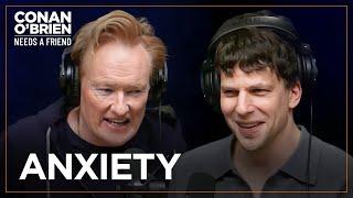 Jesse Eisenberg & Conan Share Their Experience With Anxiety | Conan O'Brien Needs A Friend