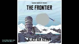 Quadrant Soundscape - The Frontier 003 - Alastair Kelly