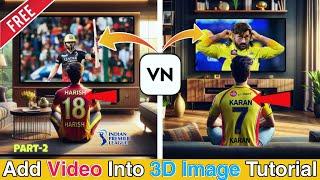 How to add IPL Video into LED TV ||3D photo me Video add kaise karen #vnvideoeditor #bing