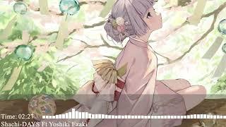 Nightcore–Shachi (DAYS Ft Yoshiki Ezaki)