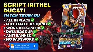 NEW UPDATE!! Script Skin Irithel Ducati Full Effect & Full Sound Patch Terbaru | No Password