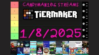 Tiermaker - candyman106 Streams (1/8/25)