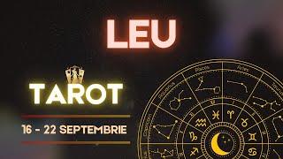 LEU ️ TAROT  PREVIZIUNI 16-22 SEPTEMBRIE