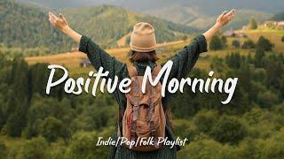 Positive Morning  Acoustic music helps the morning full of energy | Indie/Pop/Folk/Acoustic