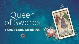 Ultimate Guide to Tarot Card Meanings: Queen of Swords