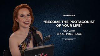 E57 Personal Branding, Entrepreneurship & The Future of Humanity - Q&A With Briar Prestidge