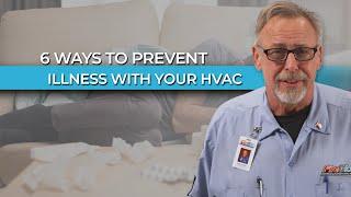 6 ways to prevent illness with your HVAC system| Fire & Ice Heating and Air Conditioning