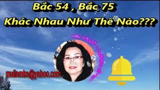 Bắc 54 , Bắc 75 Khác Nhau Như Thế Nào? / Ánh Đào/ Diễn Đọc Thiên Hoàng